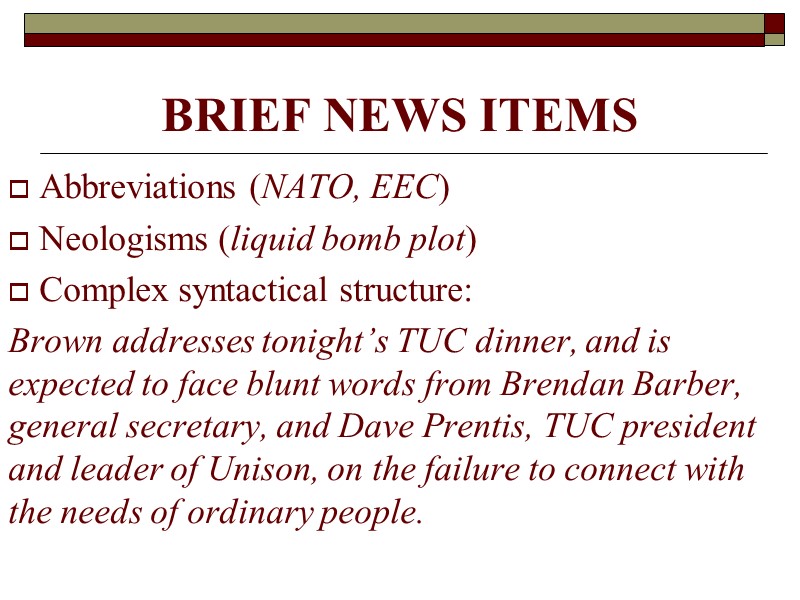 BRIEF NEWS ITEMS   Abbreviations (NATO, EEC)  Neologisms (liquid bomb plot) 